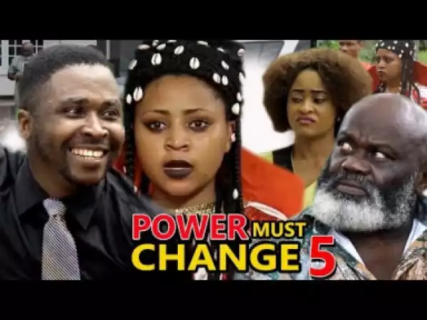 Power Must Change Season 5 - Starring Regina Daniels; 2019 Nollywood Movie